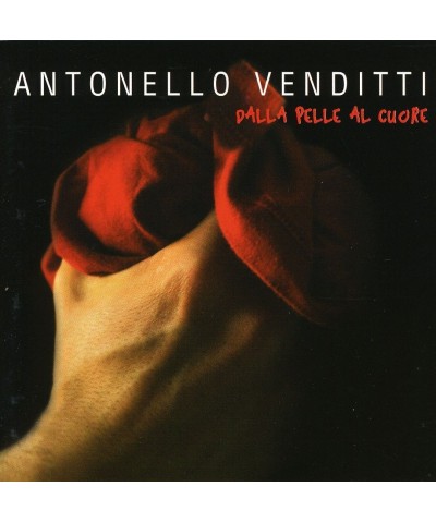 Antonello Venditti DALLA PELLE AL CUORE CD $24.17 CD