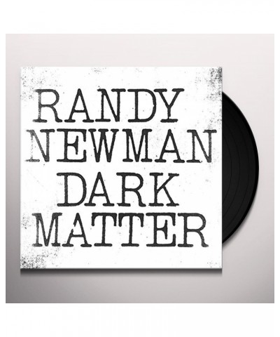 Randy Newman DARK MATTER Vinyl Record $16.33 Vinyl