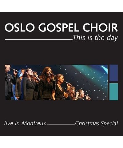 Oslo Gospel Choir THIS IS THE DAY: LIVE IN MONTREUX 1 CD $16.67 CD