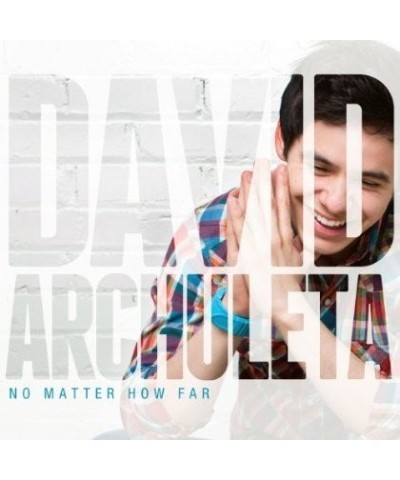 David Archuleta NO MATTER HOW FAR CD $6.20 CD