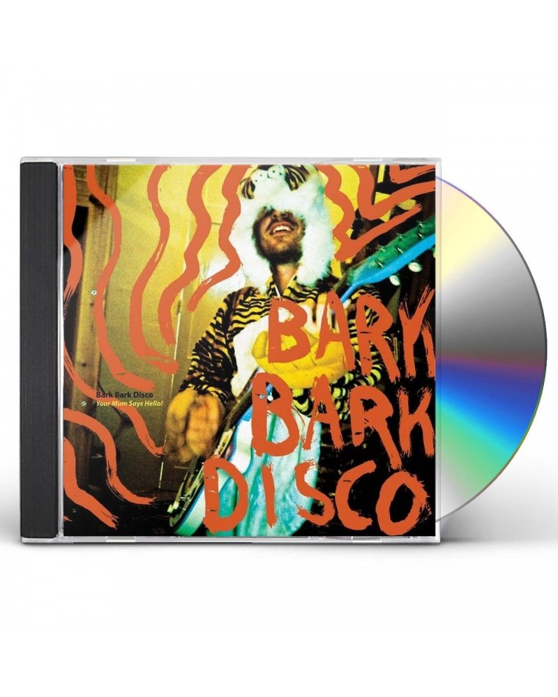 Bark Bark Disco YOUR MUM SAYS HELLO CD $10.34 CD