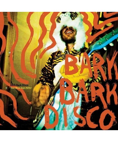 Bark Bark Disco YOUR MUM SAYS HELLO CD $10.34 CD