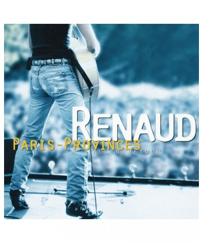 Renaud PARIS PROVINCES ALLER: RETOUR CD $4.28 CD