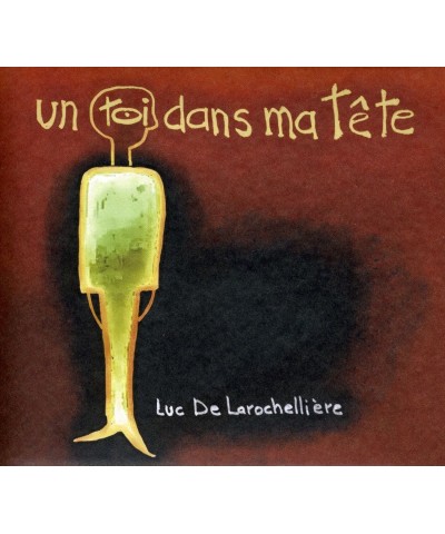 Luc De Larochellière TOI DANS MA TETE CD $16.65 CD