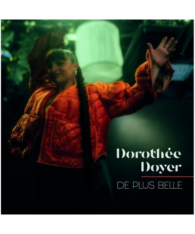 Dorothée Doyer DE PLUS BELLE - DOROTHEE DOYER (CD) $8.39 CD