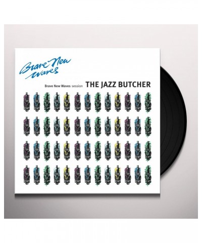 The Jazz Butcher Brave New Waves Session Vinyl Record $16.79 Vinyl