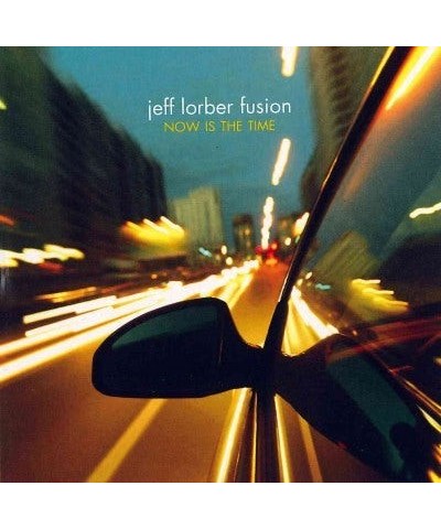 Jeff Lorber Fusion Now Is The Time CD $15.27 CD