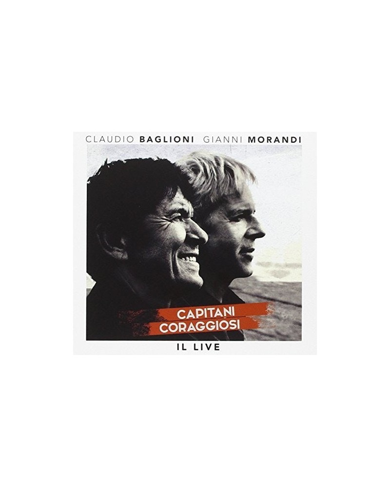 Claudio Baglioni & Gianni Morandi CAPITANI CORAGGIOSI: IL LIVE CD $14.51 CD