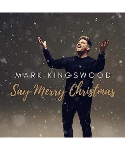 Mark Kingswood SAY MERRY CHRISTMAS CD $12.01 CD