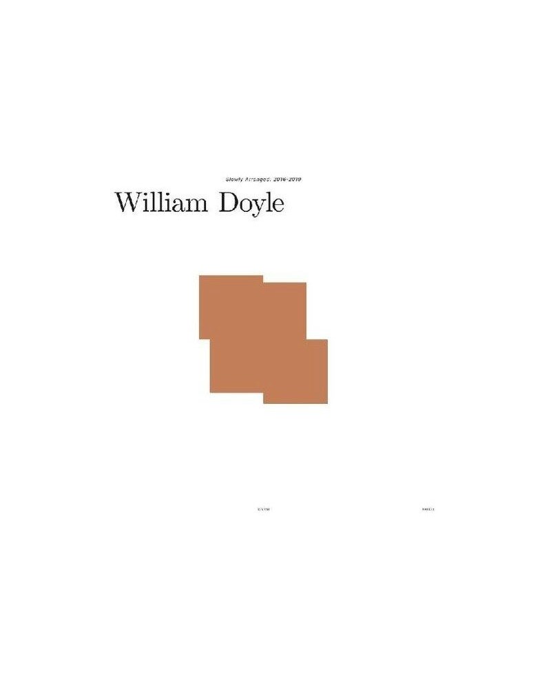 William Doyle SLOWLY ARRANGED: 2016-2019 Vinyl Record $8.20 Vinyl