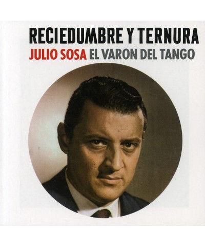 Julio Sosa RECIEDUMBRE Y TERNURA CD $9.88 CD