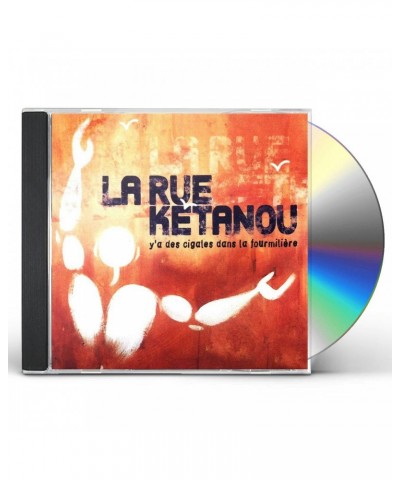 La Rue Kétanou Y'A DES CIGALES DANS LA FOURMILIERE CD $7.85 CD