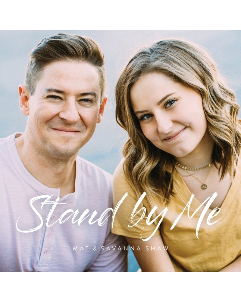 Mat and Savanna Shaw Stand By Me - CD $7.91 CD