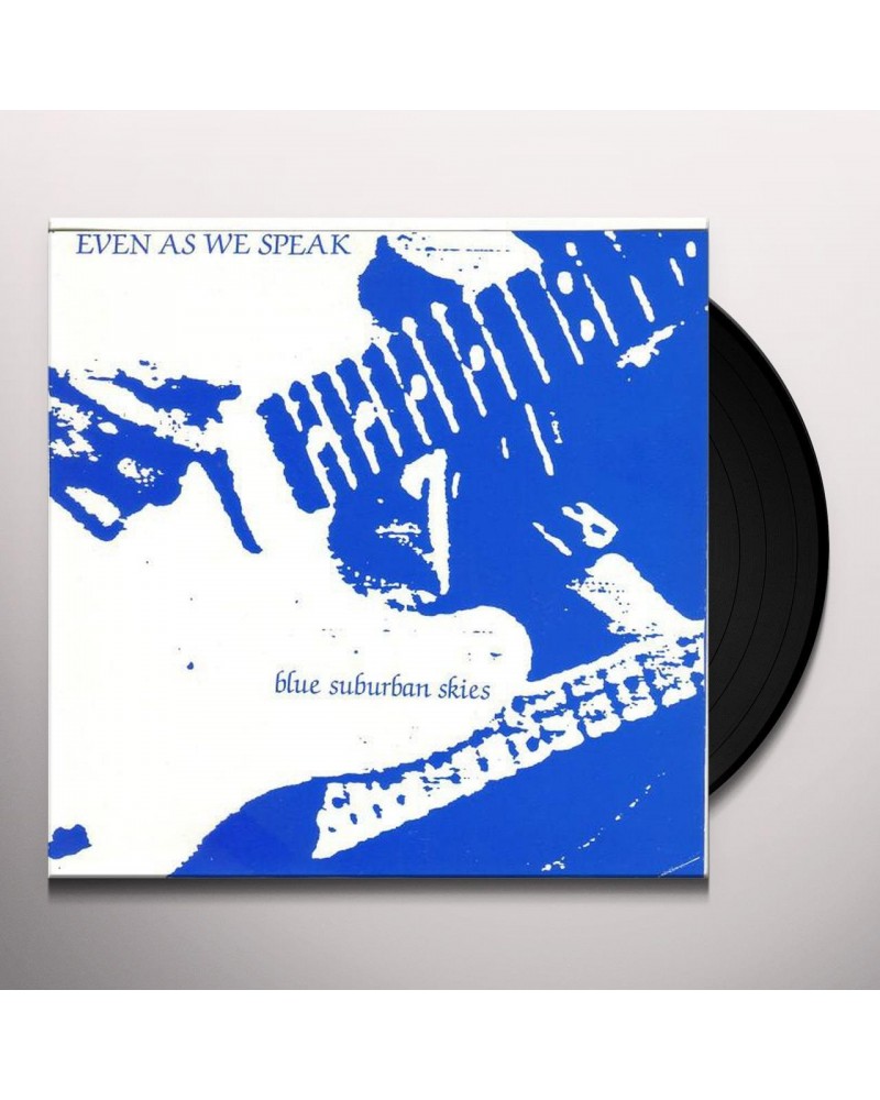 Even As We Speak Blue Suburban Skies Vinyl Record $8.45 Vinyl