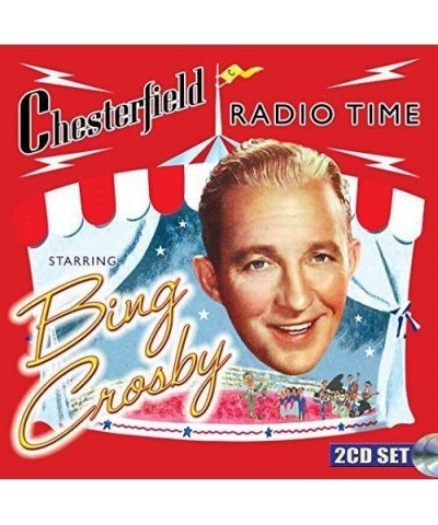 Bing Crosby CHESTERFIELD RADIO TIME STARRING BING CROSBY CD $9.04 CD